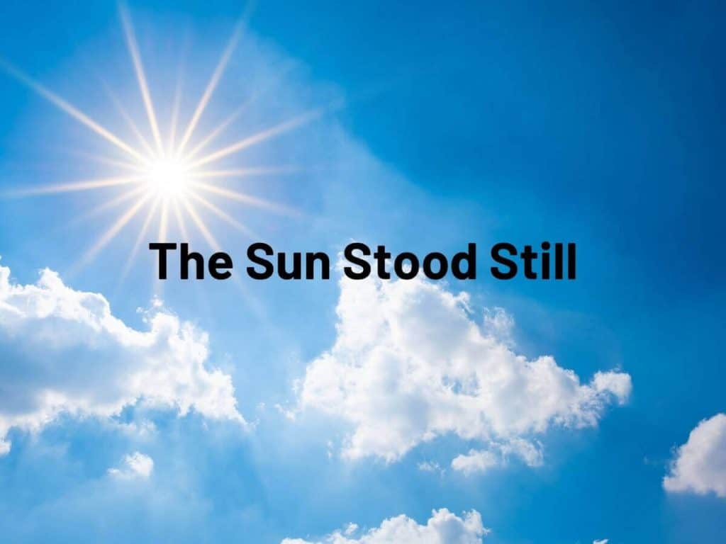 "The Sun Stood Still" against a bright blue sky