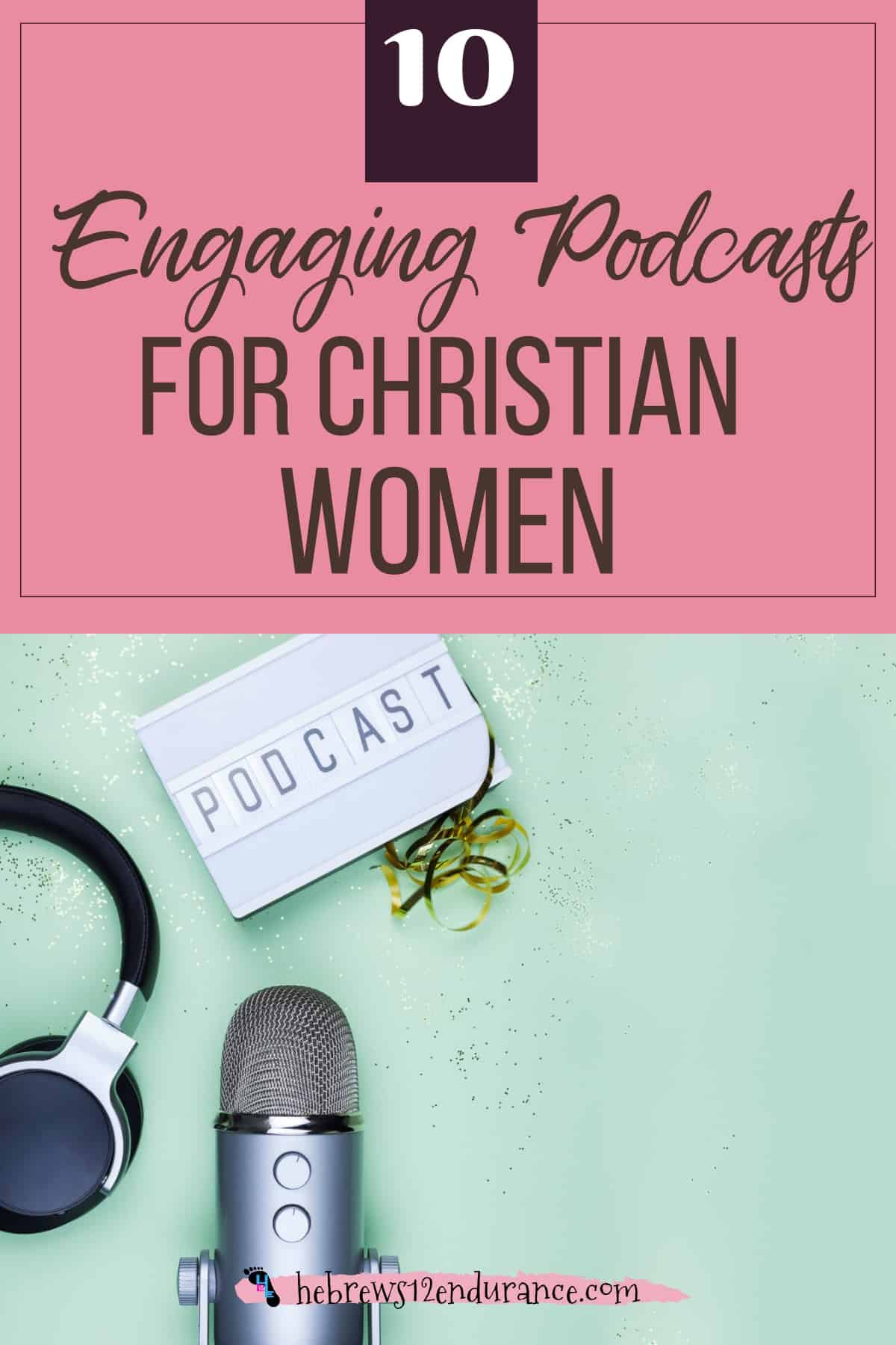 10 Engaging Podcasts for Christian Women